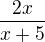 $\frac{2x}{x+5}$