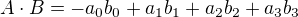$A\cdot B=-a_{0}b_{0}+a_{1}b_{1}+a_{2}b_{2}+a_{3}b_{3}$