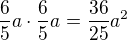 $\frac{6}{5}a\cdot \frac{6}{5}a=\frac{36}{25}a^{2}$