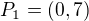 $P_{1}= (0,7)$
