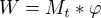 $W=M_{t}*\varphi $