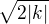 $\sqrt{2|k|}$