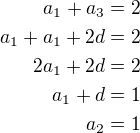 $a_1+a_3=2\\a_1+a_1+2d=2\\2a_1+2d=2\\a_1+d=1\\a_2=1$