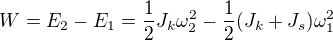 $W=E_2-E_1=\frac12J_k\omega_2^2-\frac12(J_k+J_s)\omega _1^2$