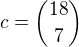 $c=\binom{18}{7}$