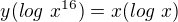 $y(log� x^{16})=x(log� x)$