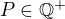 $P\in\mathbb{Q}^+$