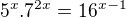 $5^{x}.7^{2x}=16^{x-1}$