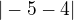 $|-5-4|$