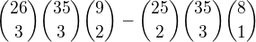 ${26\choose 3}{35\choose 3}{9\choose 2}-{25\choose 2}{35\choose 3}{8\choose 1}$