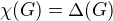 $\chi(G) = \Delta(G)$