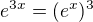 $e^{3x}=(e^{x})^3$