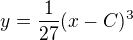 $y=\frac{1}{27}(x-C)^3$