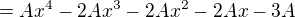 $=Ax^4-2Ax^3-2Ax^2-2Ax-3A$