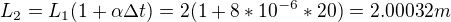 kopírovat do textarea $L_2=L_1(1+\alpha\Delta t)=2(1+8*10^{-6}*20)=2.00032m$