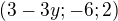 $(3-3y ; -6 ; 2)$