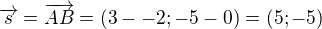 $\overrightarrow{s} = \overrightarrow{AB} = (3 - -2; -5 - 0) = (5; -5)$