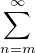 $\sum_{n=m}^\infty$