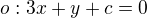$o: 3x+y+c=0$