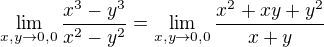$\lim_{x,y\to0,0}\frac{x^3-y^3}{x^2-y^2}=\lim_{x,y\to0,0}\frac{x^2+xy+y^2}{x+y}$