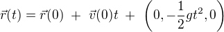 $\vec r(t)=\vec r(0) \ + \ \vec v(0)t \ + \ \left (0,-\frac{1}{2}gt^2, 0 \right )$