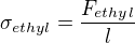 kopírovat do textarea $\sigma_{ethyl} =\frac{F_{ethyl}}{l}$
