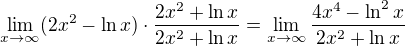 kopírovat do textarea $\lim_{x\to\infty }(2x^2-\ln x )\cdot \frac{2x^2+\ln x}{2x^2+\ln x}=\lim_{x\to\infty }\frac{4x^4-\ln ^2x}{2x^2+\ln x}$