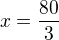 kopírovat do textarea $x=\frac{80}{3}$