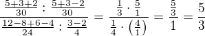 $\frac{\frac{5+3+2}{30}:\frac{5+3-2}{30}}{\frac{12-8+6-4}{24}:\frac{3-2}{4}}=\frac{\frac{1}{3}\cdot \frac{5}{1}}{\frac{1}{4}\cdot \(\frac{4}{1}\)}=\frac{\frac{5}{3}}{1}=\frac{5}{3}$