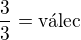 $\frac{3}{3}=\text{v�lec}$