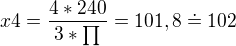$x4=\frac{4*240}{3*\prod_{}^{}} = 101,8\doteq 102$