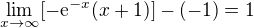$\lim_{x\to\infty }[-\mathrm{e}^{-x}(x+1)]-(-1)=1$
