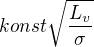 $konst\sqrt{\frac{L_v}{\sigma}}$
