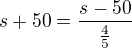kopírovat do textarea $s+50=\frac{s-50}{\frac45}$