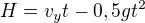 $H=v_yt-0,5gt^2$