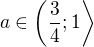 kopírovat do textarea $a\in \left(\frac{3}{4}; 1\right\rangle$