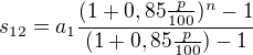 $s_{12}=a_{1}\frac{(1+0,85\frac{p}{100})^{n}-1}{(1+0,85\frac{p}{100})-1}$