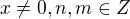 $ x\ne 0, n, m\in Z $