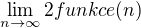 $\lim_{n\to\infty }2funkce(n)$