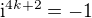 $\text{i}^{4k+2}=-1$