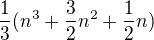 kopírovat do textarea $\frac{1}{3}(n^{3}+\frac{3}{2}n^{2}+\frac{1}{2}n)$