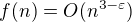$f(n) = O(n^{3-\varepsilon})$