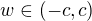 $w \in (-c, c)$