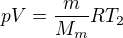 $pV=\frac{m}{M_m}RT_2$