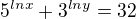 $5^{ln x}+3^{ln y} = 32$