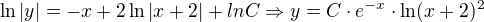$\ln |y|=-x + 2\ln|x+2|+ln C\Rightarrow y =C\cdot e^{-x}\cdot \ln(x+2)^2$