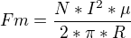 $Fm = \frac{N*I^2*\mu}{2*\pi*R}$