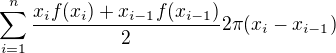 $\sum_{i=1}^{n}\frac{x_if(x_i)+x_{i-1}f(x_{i-1})}{2}2\pi(x_i-x_{i-1})$