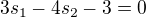 $3s_1-4s_2-3 = 0$
