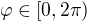 $\varphi \in [0,2 \pi)$